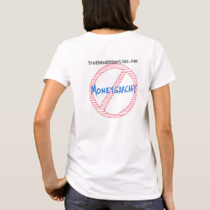 "No Moneygarchy" T^OL branded shirt design