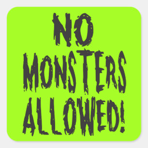 No Monsters Allowed Square Sticker
