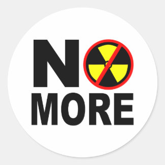 No More Anti-Nuclear Protest Slogan Classic Round Sticker