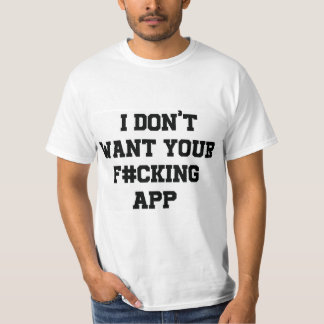 No more apps T-Shirt