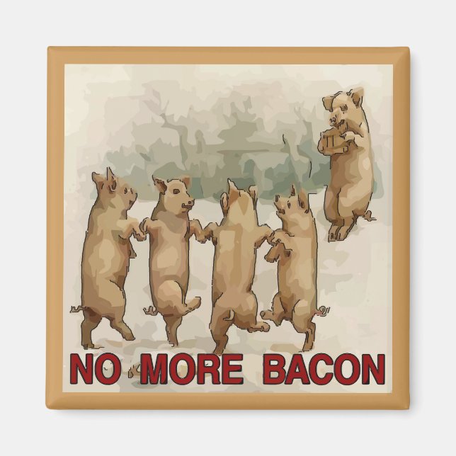 No More Bacon Magnet (Front)