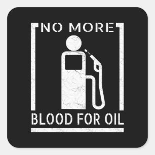 No More Blood for Oil Christian Peace Design Square Sticker