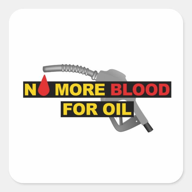 No More Blood for Oil Square Sticker (Front)