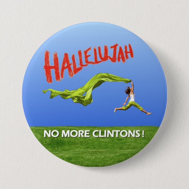 No More Clintons! 7.5 Cm Round Badge (Front)
