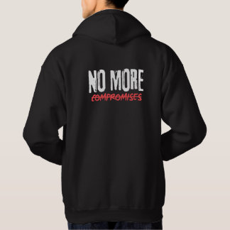 no more compromises hoodie