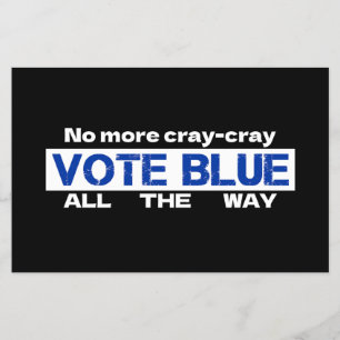 No More Cray Cray Vote Blue All The Way Flyer