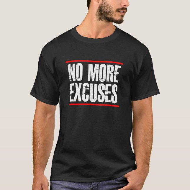 NO MORE EXCUSES GYM T-SHIRT (Front)