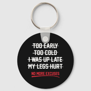 No More Excuses Key Ring