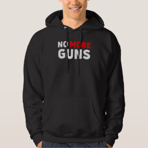 No More Guns Control Gun Violence Ban Rifes Hoodie