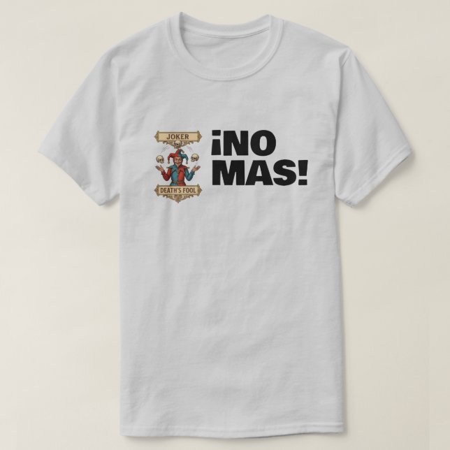 No More Jokers Tee (Design Front)