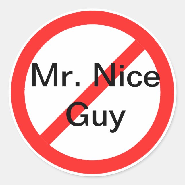 No more Mr. Nice Guy Classic Round Sticker (Front)