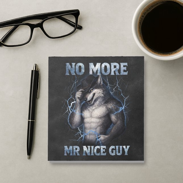 No More Mr Nice Guy Funny Alpha Wolf Meme Brainrot Notepad (Creator Uploaded)