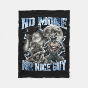 No More Mr Nice Guy Funny Alpha Wolf Meme Dad Papa Fleece Blanket