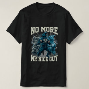 No More Mr Nice Guy Funny Alpha Wolf Meme Dad T-Shirt