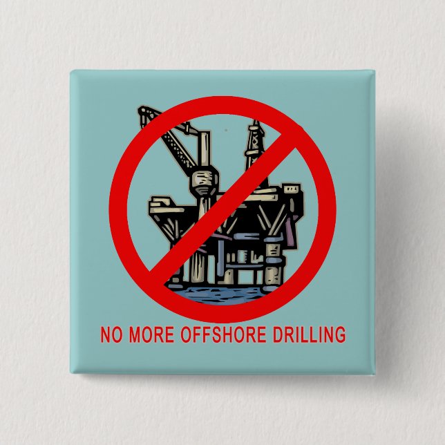 No More Offshore Drilling Tshirts and Buttons (Front)