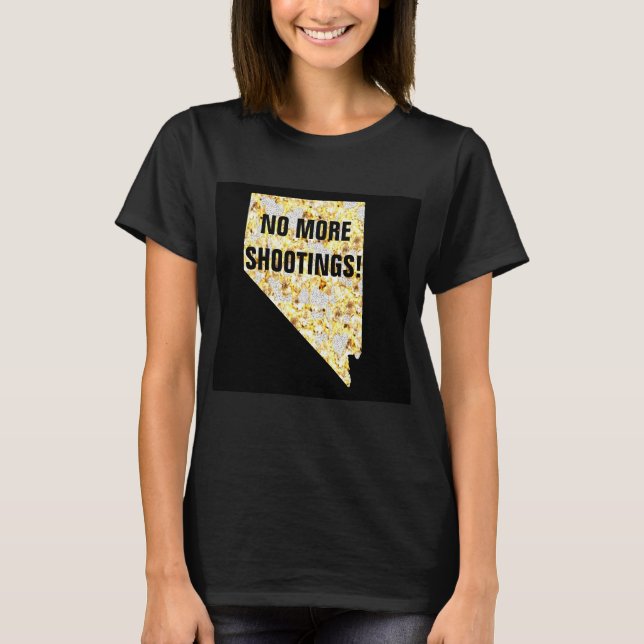 NO MORE SHOOTINGS NEVADA T-Shirt (Front)