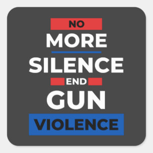 No More Silence End Gun Violence Awareness Day Square Sticker