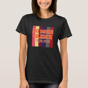 No More Silence End Gun Violence Awareness Day Wea T-Shirt