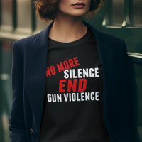 No More Silence End Gun Violence Reform Women's