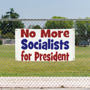 No More Socialists for President red blue text Banner