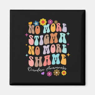 No More Stigma and Shame Overdose Awareness Recove Magnet