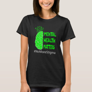 No More Stigma Mental Health Awareness T-Shirt