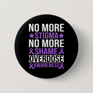 No More Stigma No More Shame Overdose Awareness 1 6 Cm Round Badge