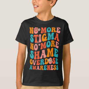 No More Stigma No More Shame Overdose Awareness T-Shirt
