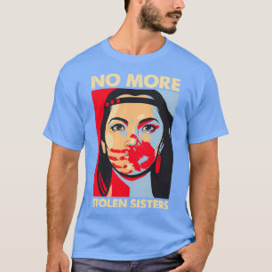No More Stolen Sisters 3  T-Shirt