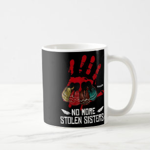 No More Stolen Sisters - Justice Indigenous Native Coffee Mug