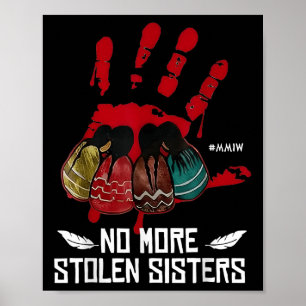 No More Stolen Sisters - Justice Indigenous Native Poster