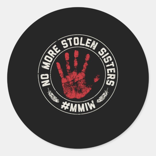 No More Stolen Sisters Mmiw Missing Ed Indigenous Classic Round Sticker (Front)