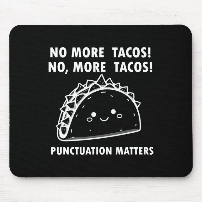 No More Tacos Punctuation S Funny Food Design Mouse Pad (Front)