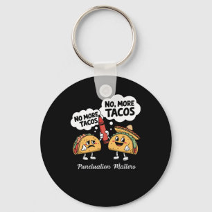 No More Tacos Punctuation S Funny Gift For Key Ring