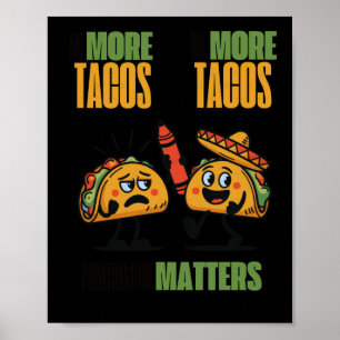 No More Tacos Punctuation S Funny Gift For Poster