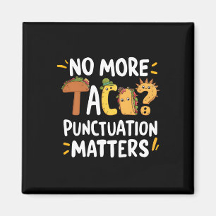 No More Tacos Punctuation S Sticker2  Magnet