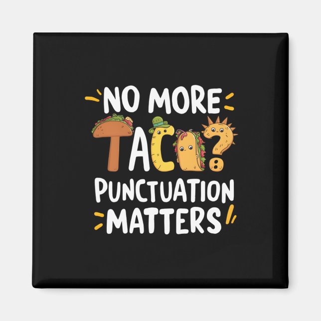 No More Tacos Punctuation S Sticker2  Magnet (Front)