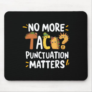 No More Tacos Punctuation S Sticker2 Mouse Pad