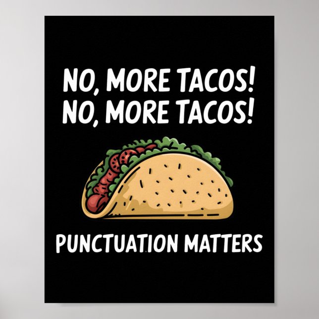 No More Tacos Punctuation S Sticker4  Poster (Front)