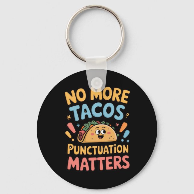No More Tacos Punctuation S Sticker  Key Ring (Front)