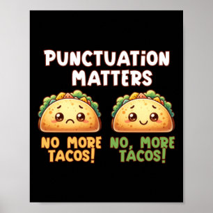 No More Tacos - Punctuation S Sticker Poster