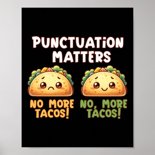 No More Tacos - Punctuation S Sticker  Poster (Front)