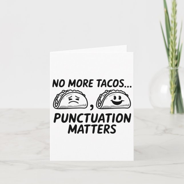 No More Tacos Punctuation S - This Funny Gift Is P Card (Front)