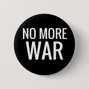 No More War - Anti-War Slogan Button Pin Badge