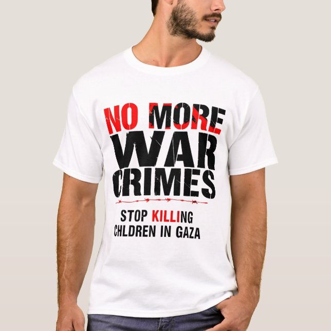NO MORE WAR CRIMES T-Shirt (Front)