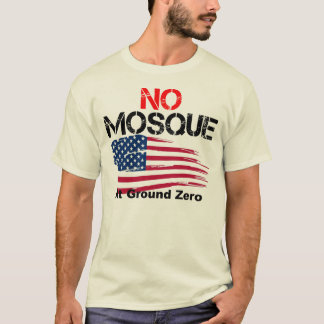 No Mosque at Ground Zero T-Shirt
