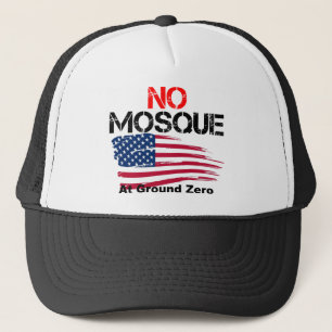No Mosque at Ground Zero Trucker Hat