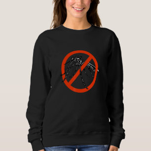 No Mosquitoes sign forbidden Insect Animal Meme Ar Sweatshirt