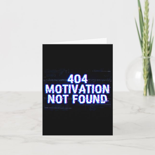 No motivation look with error 404 speech costume  card (Front)
