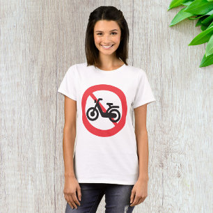 No Motorbikes Road Sign T-Shirt